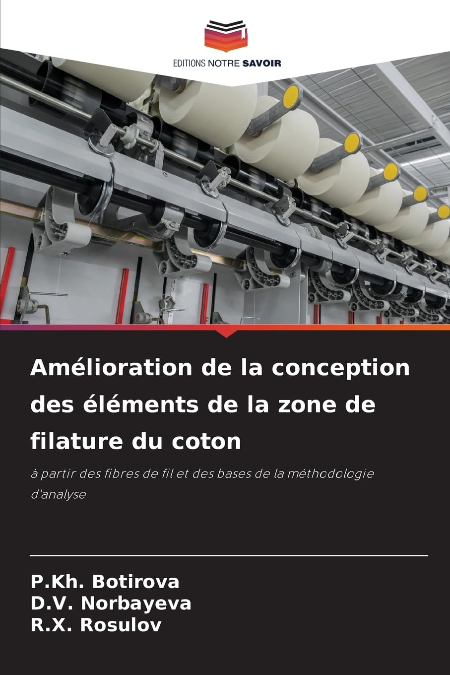 Amélioration de la conception des éléments de la zone de filature du coton Natural Sciences