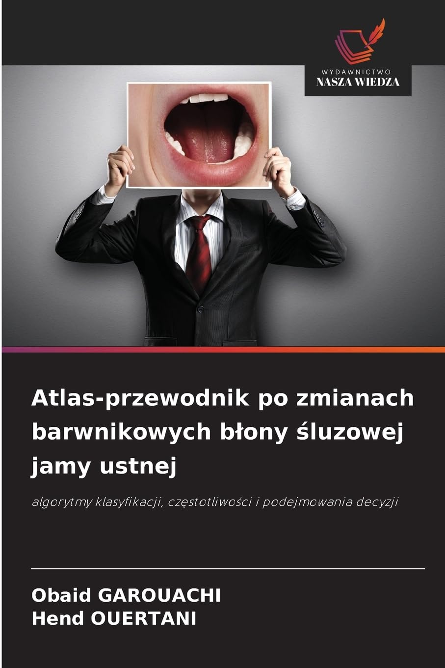 Atlas-przewodnik po zmianach barwnikowych b¿ony ¿luzowej jamy ustnej Medicine