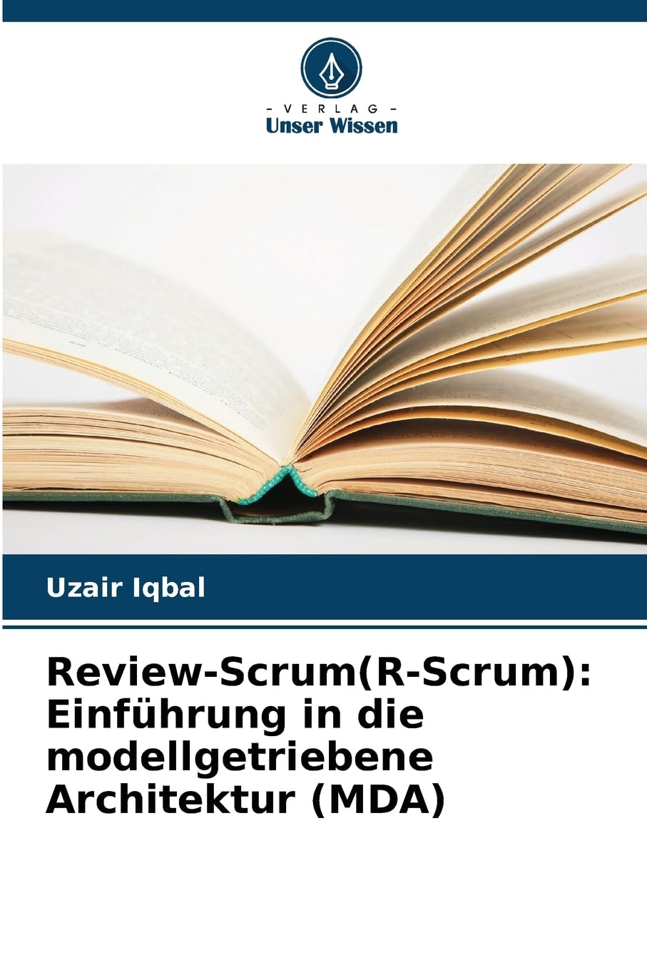 Review-Scrum(R-Scrum): Einführung in die modellgetriebene Architektur (MDA) Computer Science