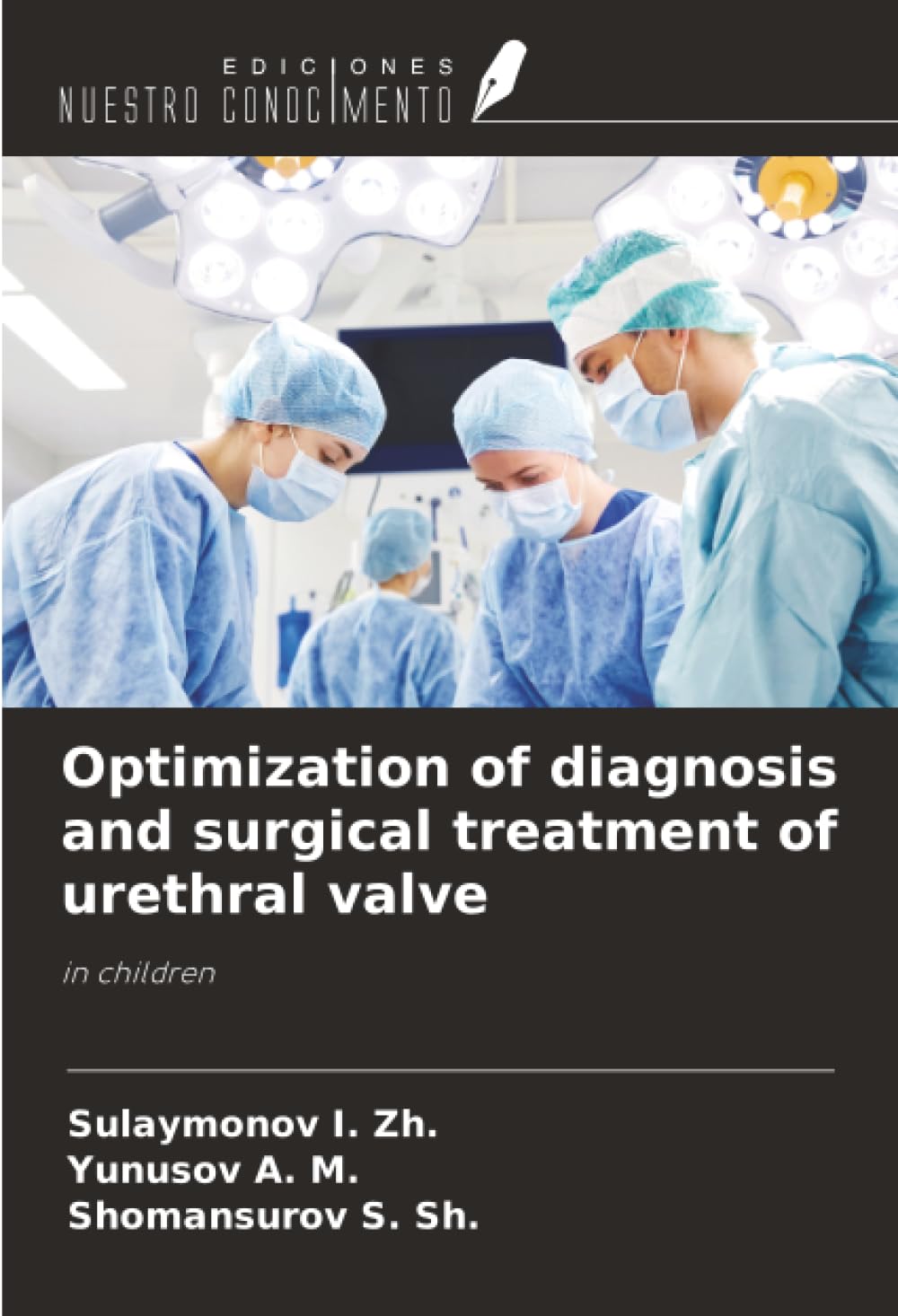 Optimization of diagnosis and surgical treatment of urethral valve Medicine