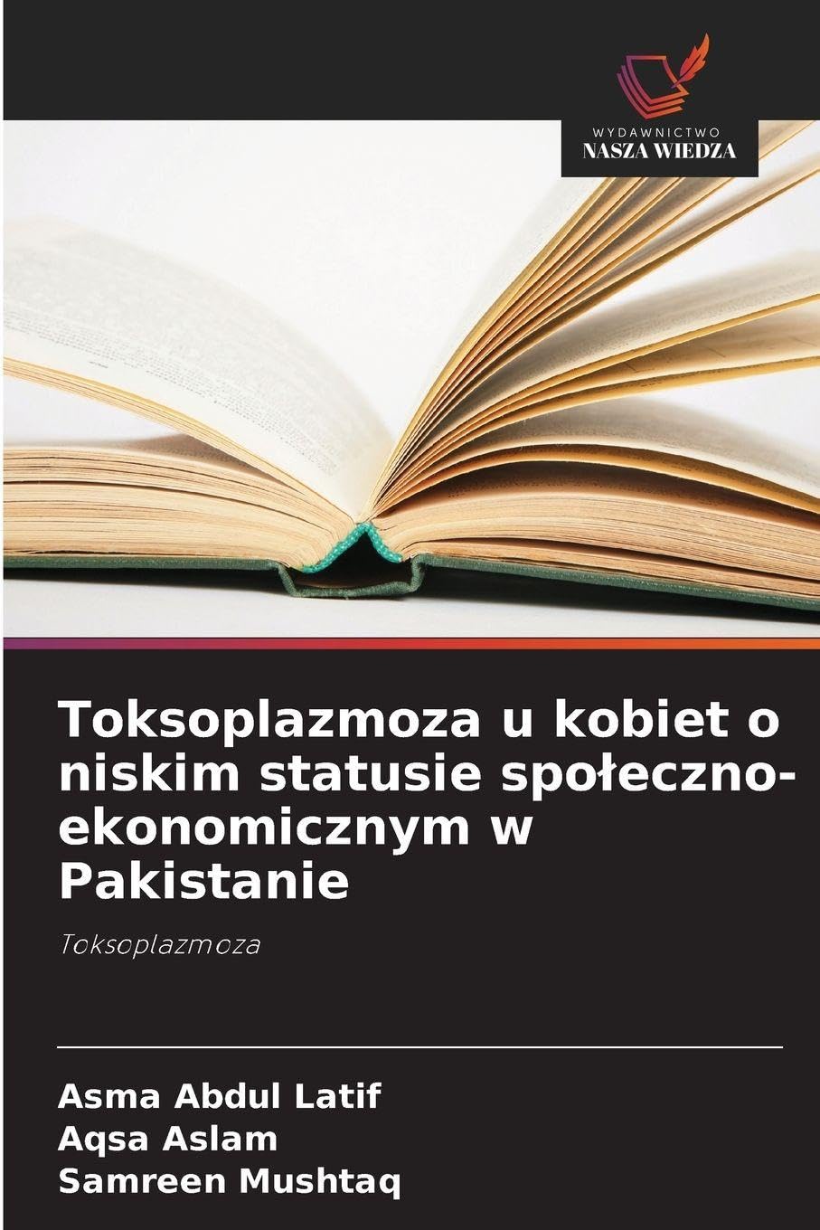 Toksoplazmoza u kobiet o niskim statusie spo¿eczno-ekonomicznym w Pakistanie Natural Sciences