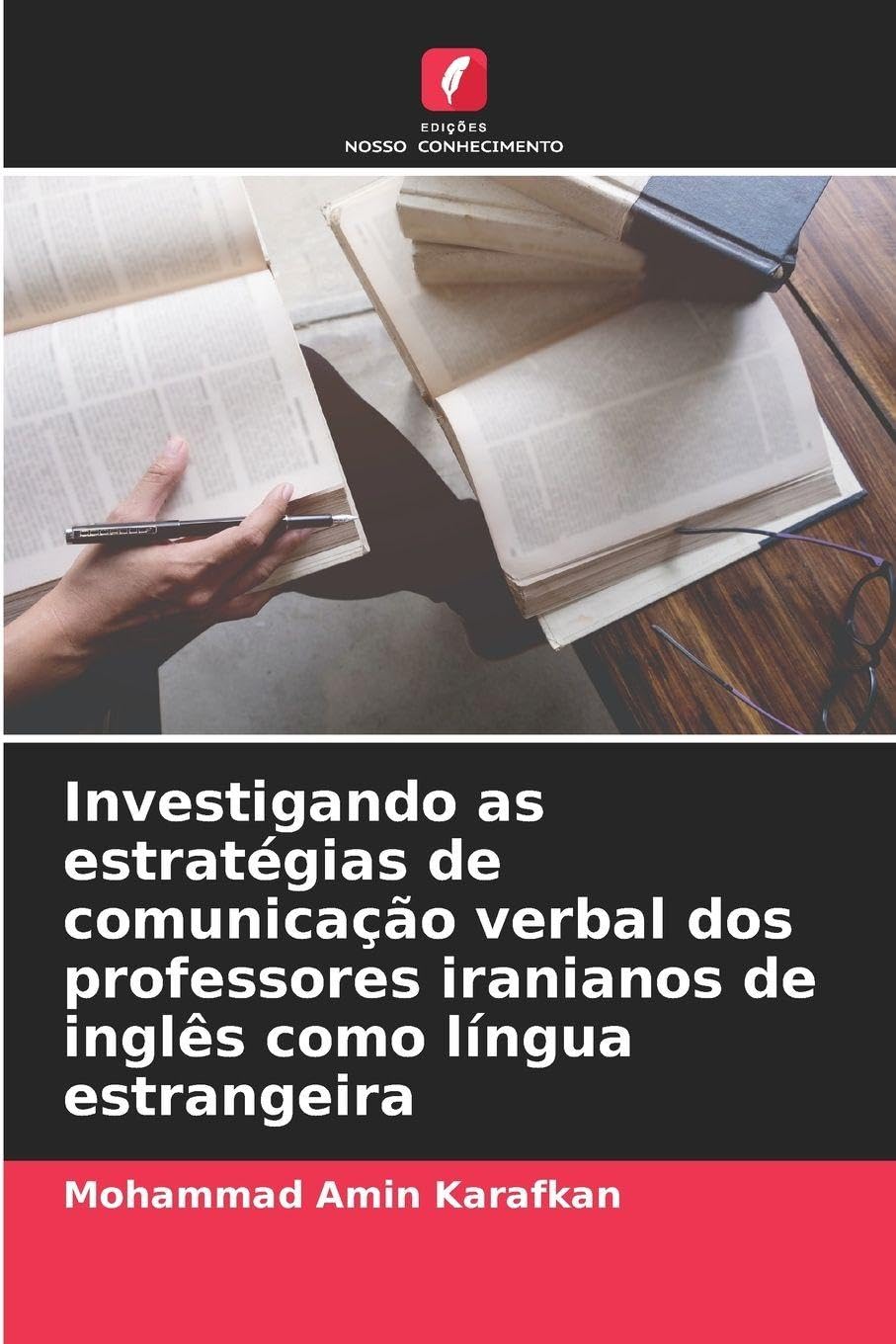 Investigando as estratégias de comunicação verbal dos professores iranianos de inglês como língua estrangeira Books