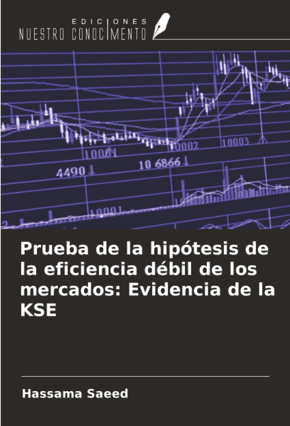 Prueba de la hipótesis de la eficiencia débil de los mercados: Evidencia de la KSE Law