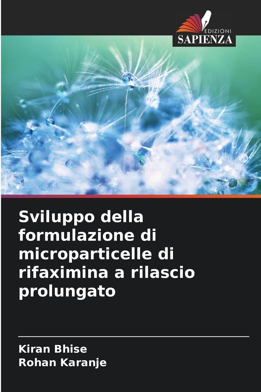 Sviluppo della formulazione di microparticelle di rifaximina a rilascio prolungato Medicine