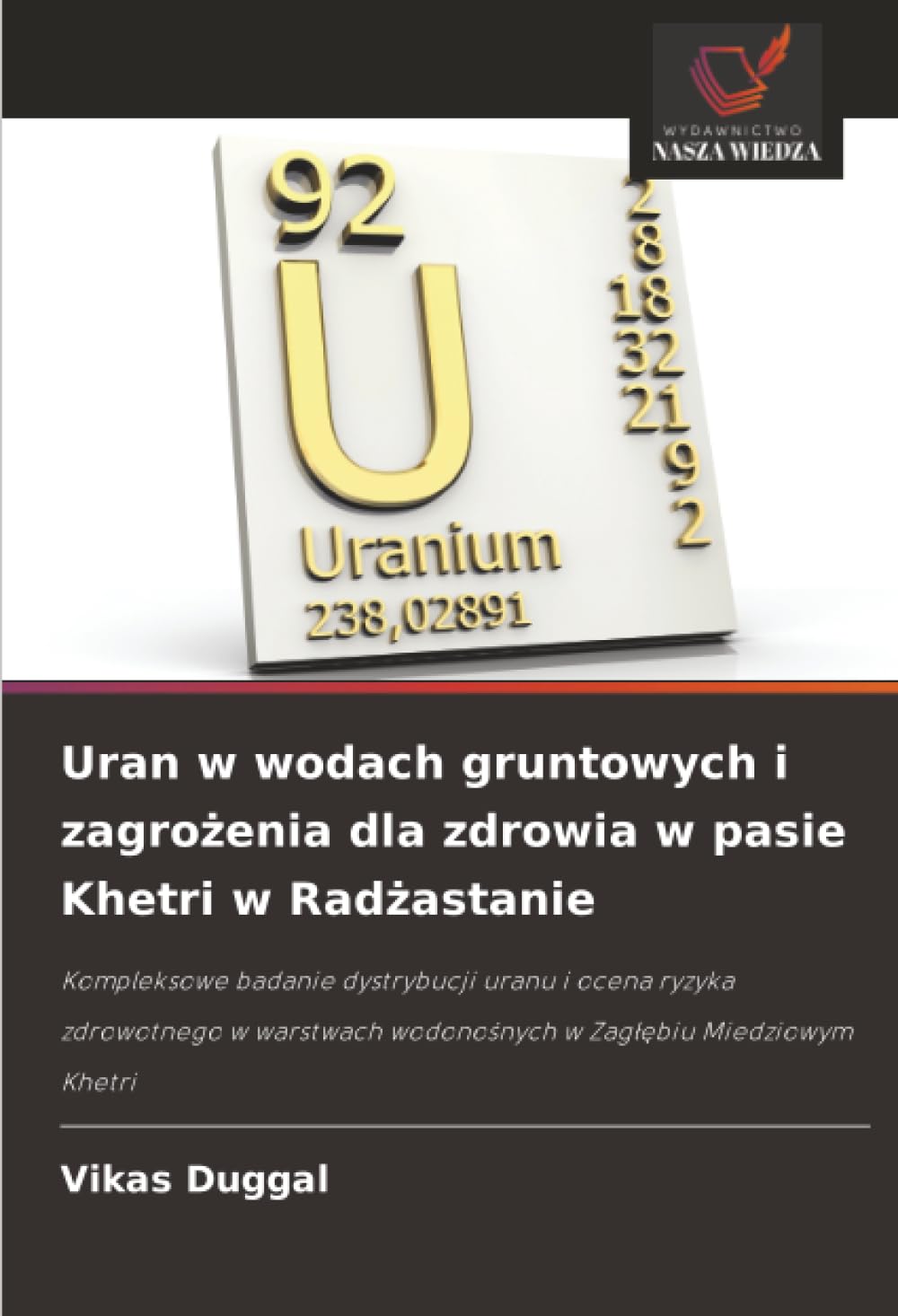 Uran w wodach gruntowych i zagro¿enia dla zdrowia w pasie Khetri w Rad¿astanie Books