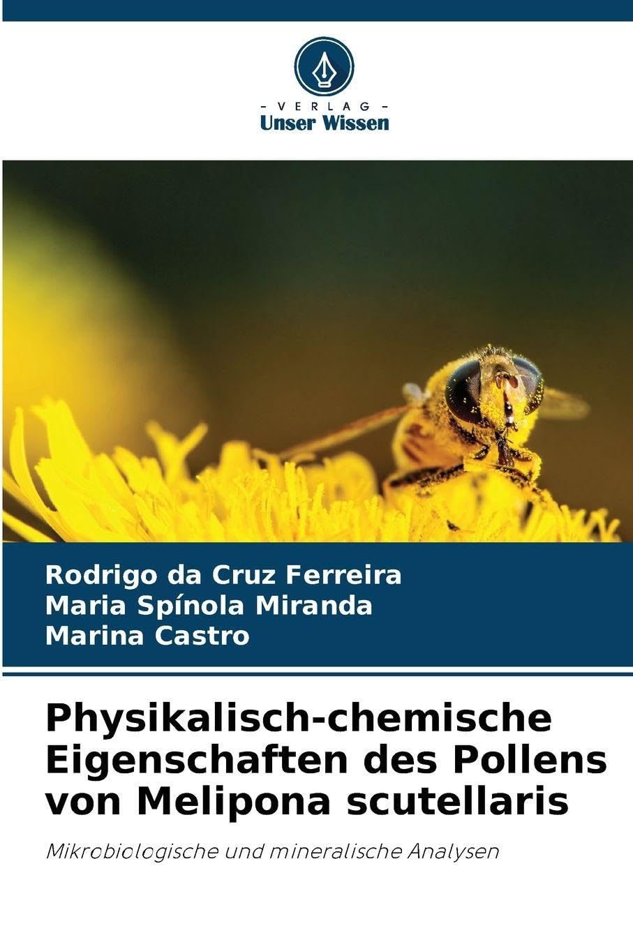 Physikalisch-chemische Eigenschaften des Pollens von Melipona scutellaris Business & Technology