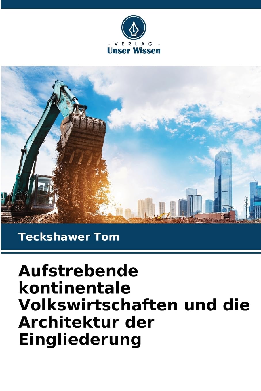 Aufstrebende kontinentale Volkswirtschaften und die Architektur der Eingliederung Law