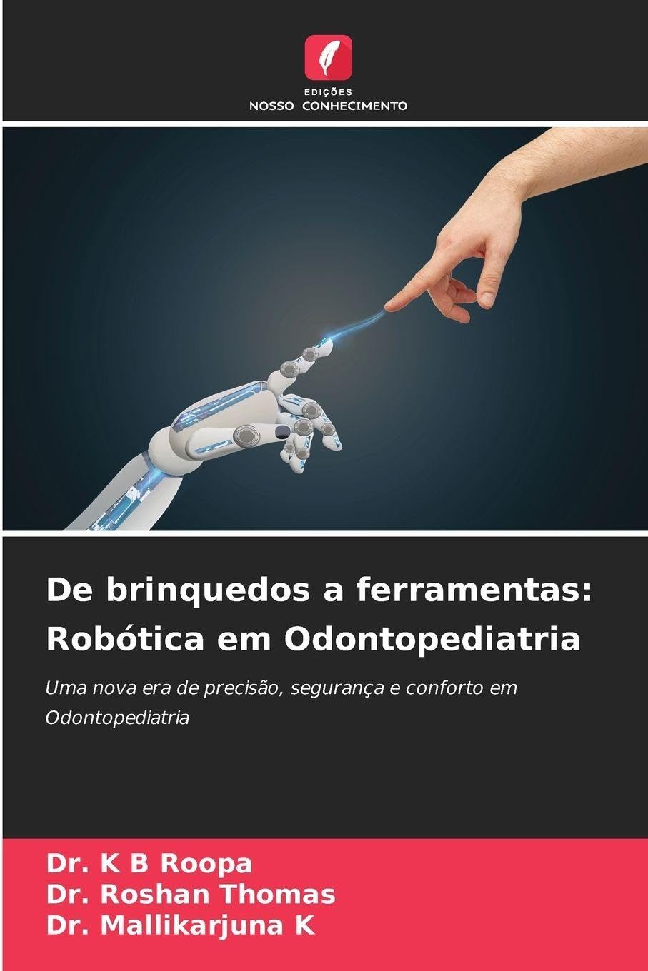 De brinquedos a ferramentas: Robótica em Odontopediatria Medicine