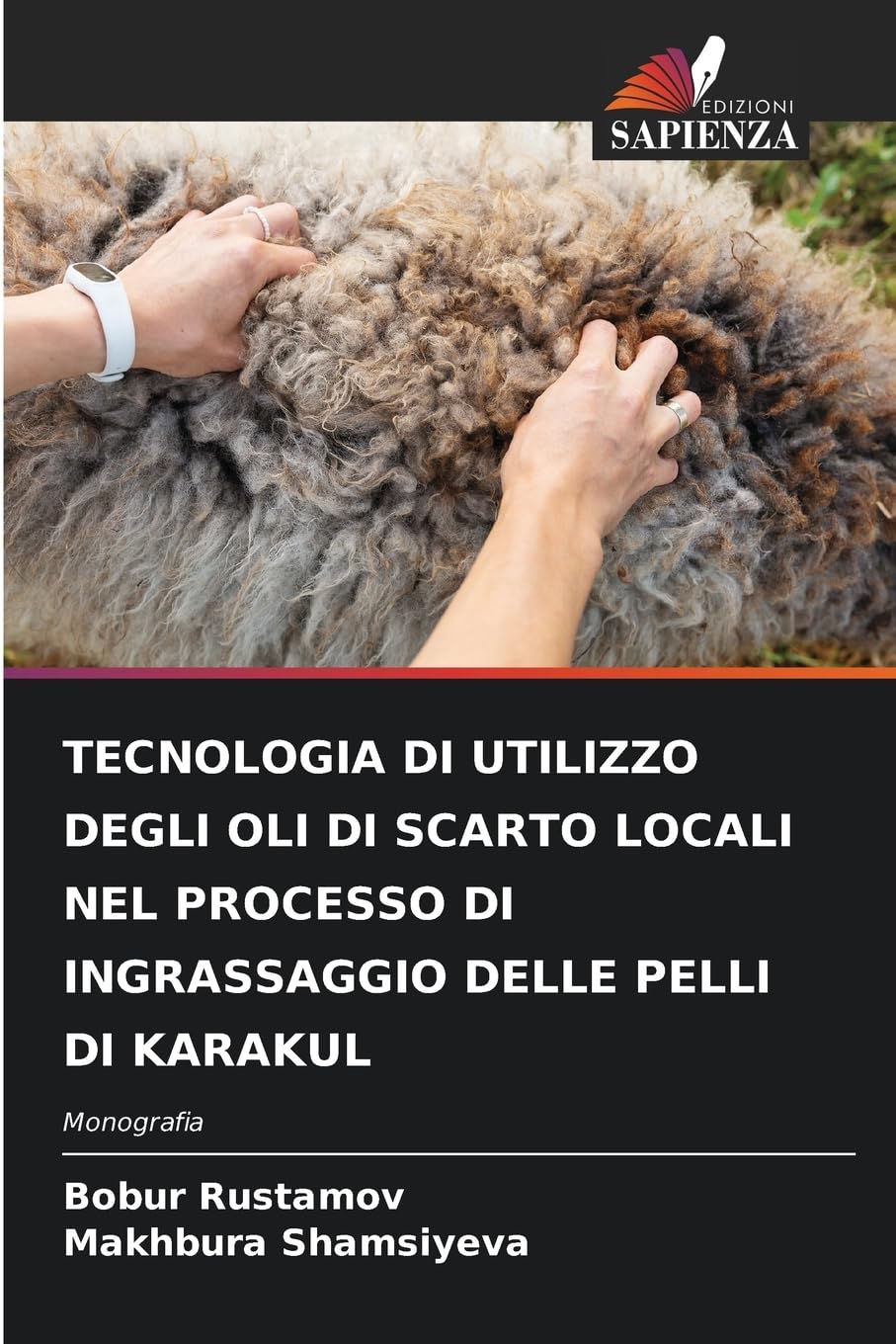 TECNOLOGIA DI UTILIZZO DEGLI OLI DI SCARTO LOCALI NEL PROCESSO DI INGRASSAGGIO DELLE PELLI DI KARAKUL Arts & Music