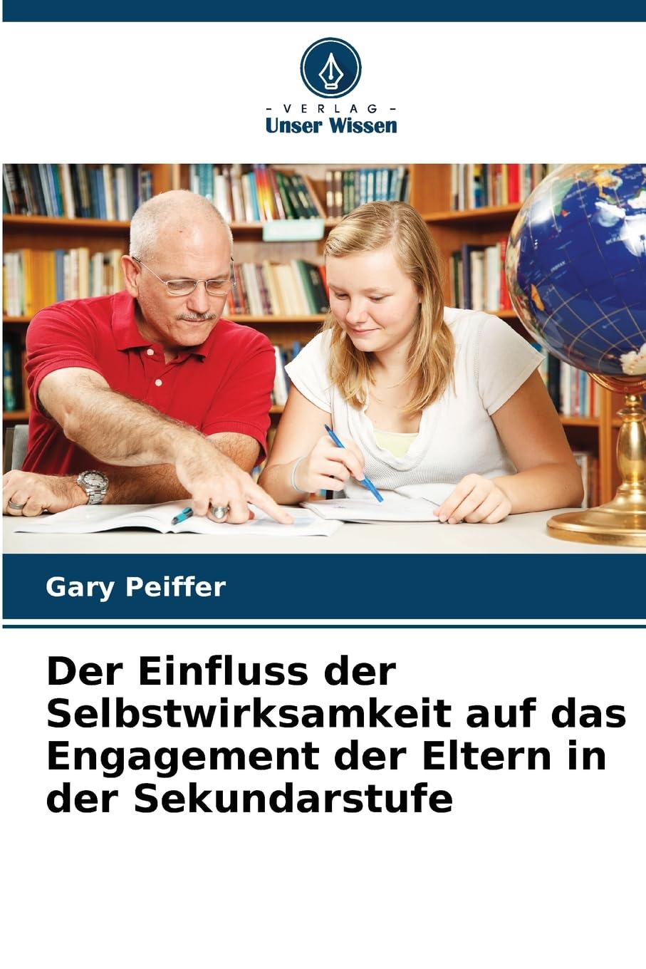 Der Einfluss der Selbstwirksamkeit auf das Engagement der Eltern in der Sekundarstufe Education & Training