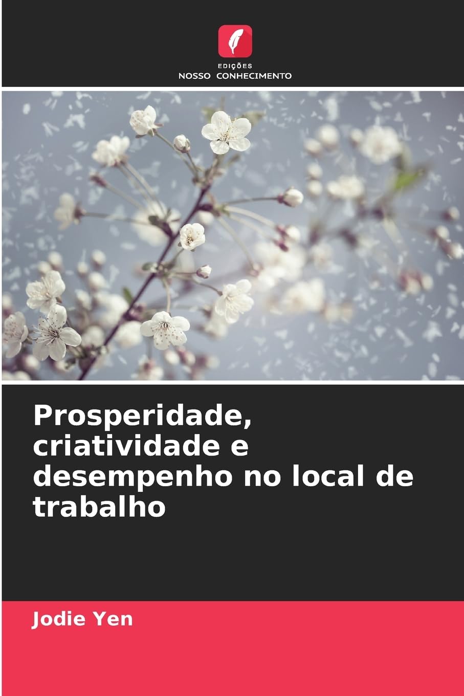 Prosperidade, criatividade e desempenho no local de trabalho Psychology