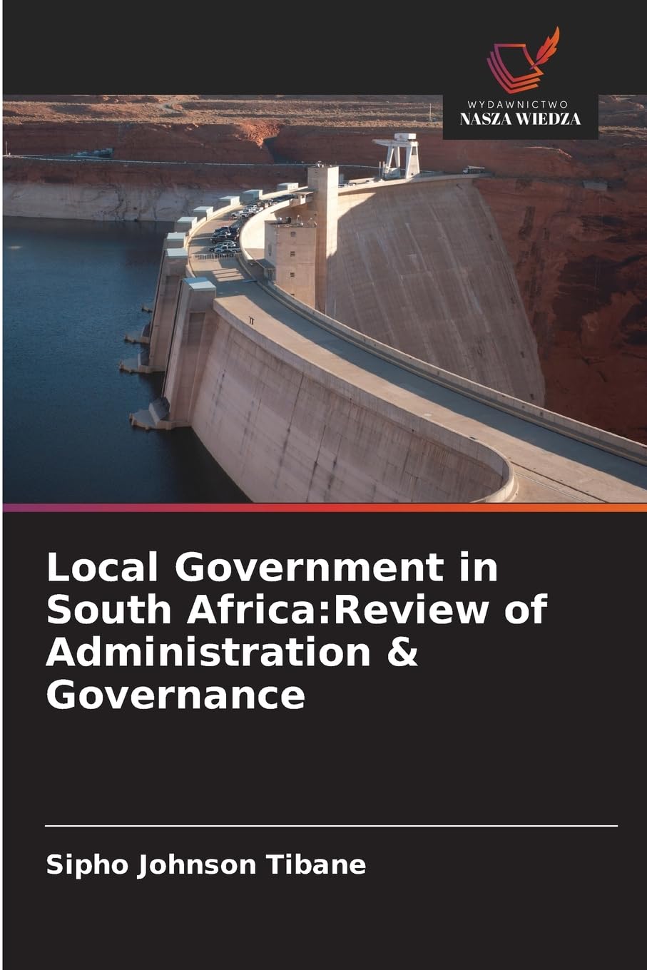 Local Government in South Africa:Review of Administration & Governance Law