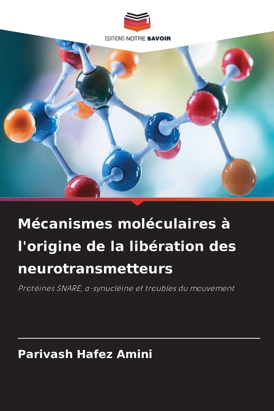 Mécanismes moléculaires à l'origine de la libération des neurotransmetteurs Medicine