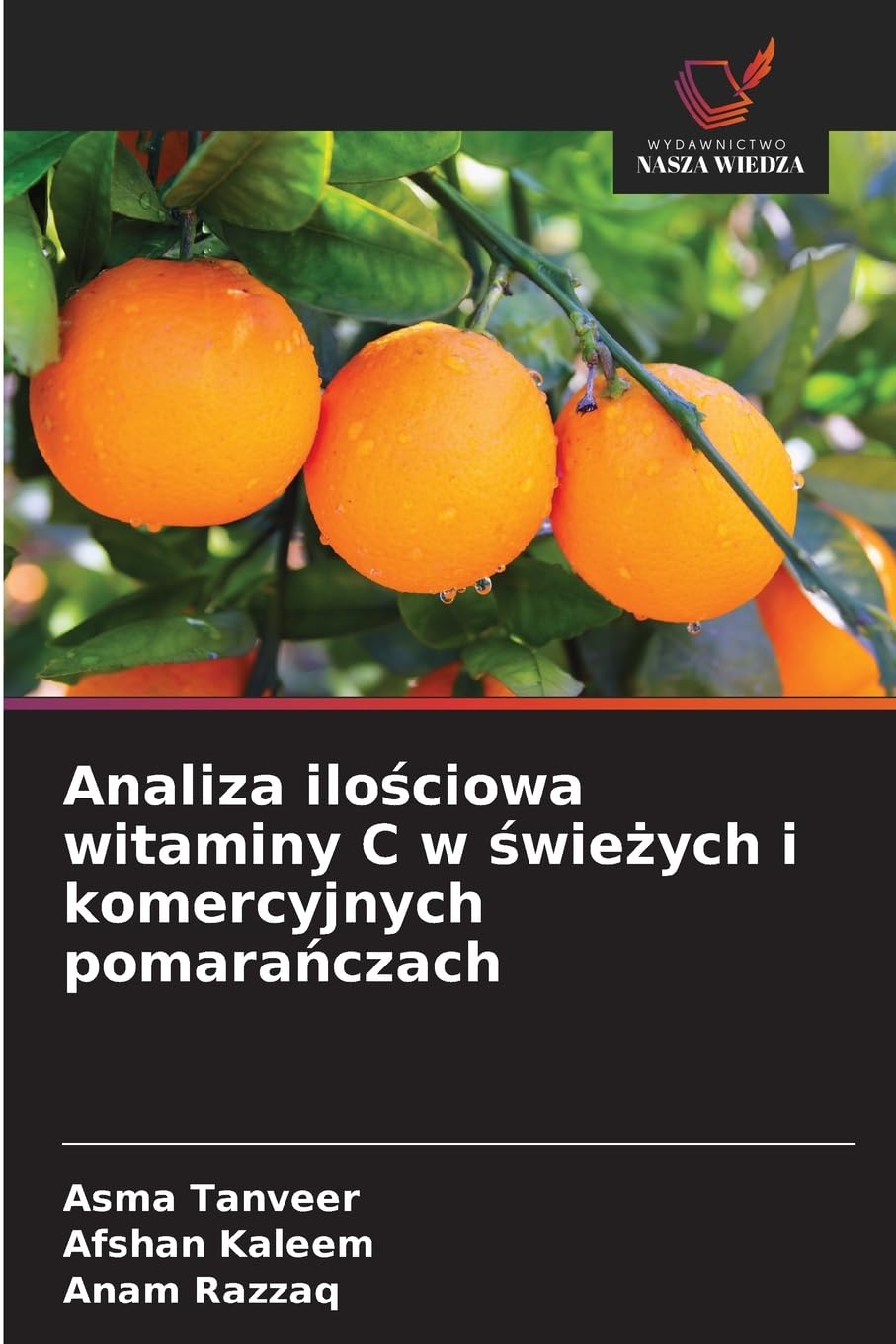 Analiza ilo¿ciowa witaminy C w ¿wie¿ych i komercyjnych pomara¿czach Books