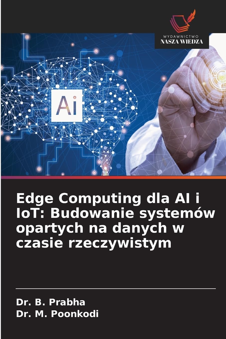Edge Computing dla AI i IoT: Budowanie systemów opartych na danych w czasie rzeczywistym Computer Science