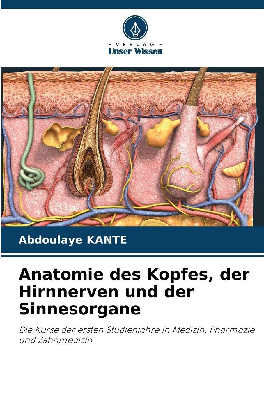 Anatomie des Kopfes, der Hirnnerven und der Sinnesorgane Medicine