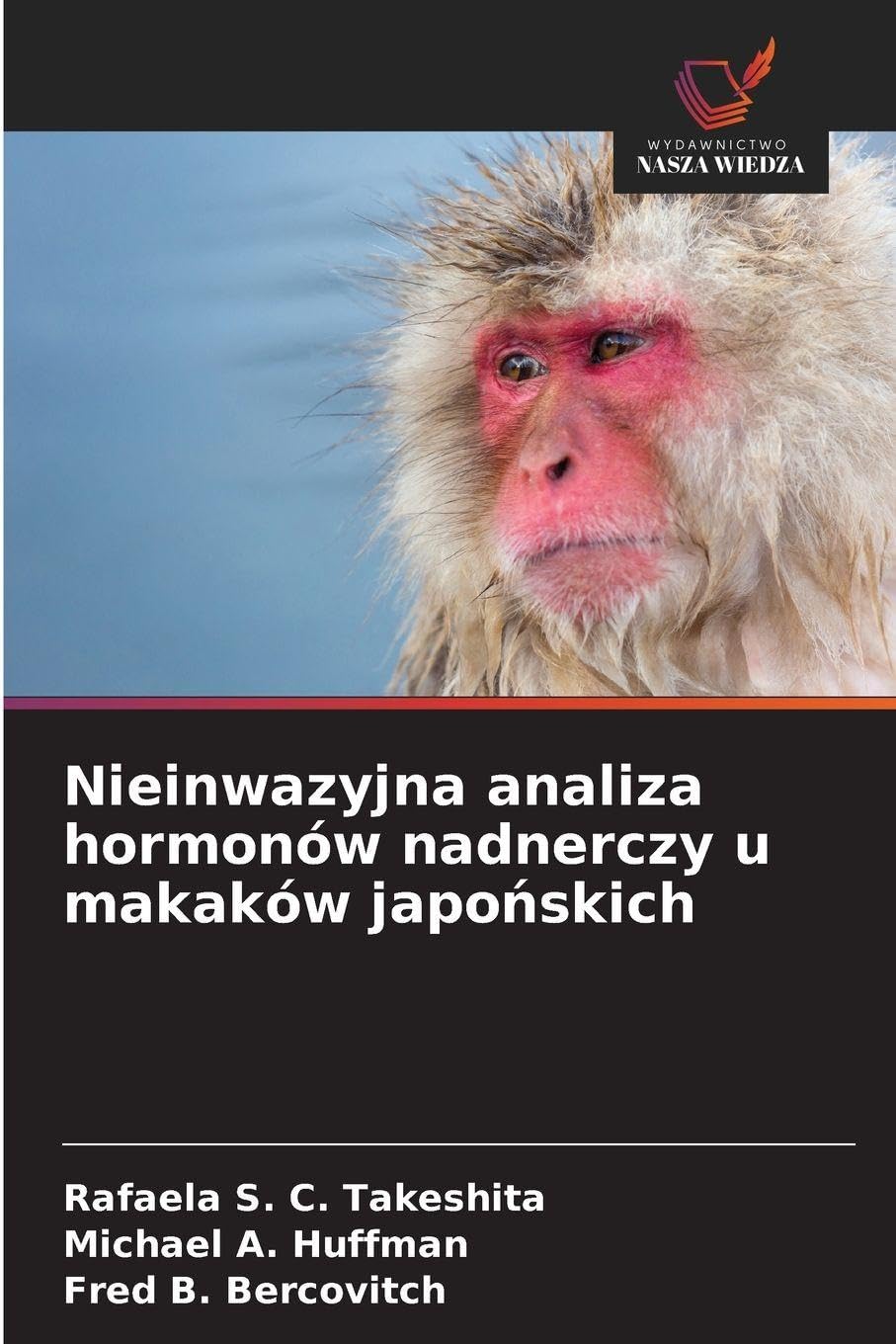 Nieinwazyjna analiza hormonów nadnerczy u makaków japo¿skich Natural Sciences