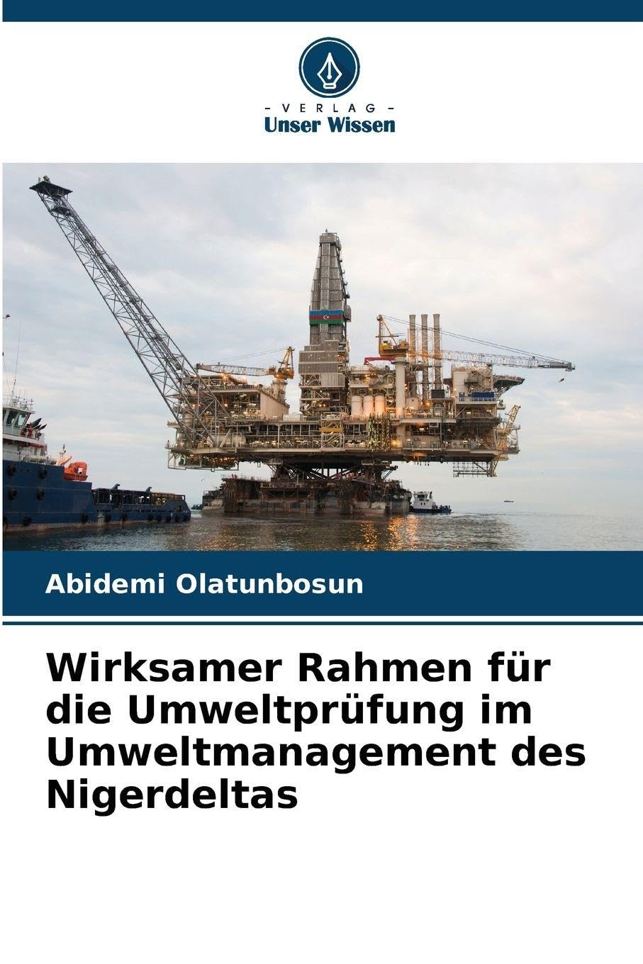 Wirksamer Rahmen für die Umweltprüfung im Umweltmanagement des Nigerdeltas Business & Technology