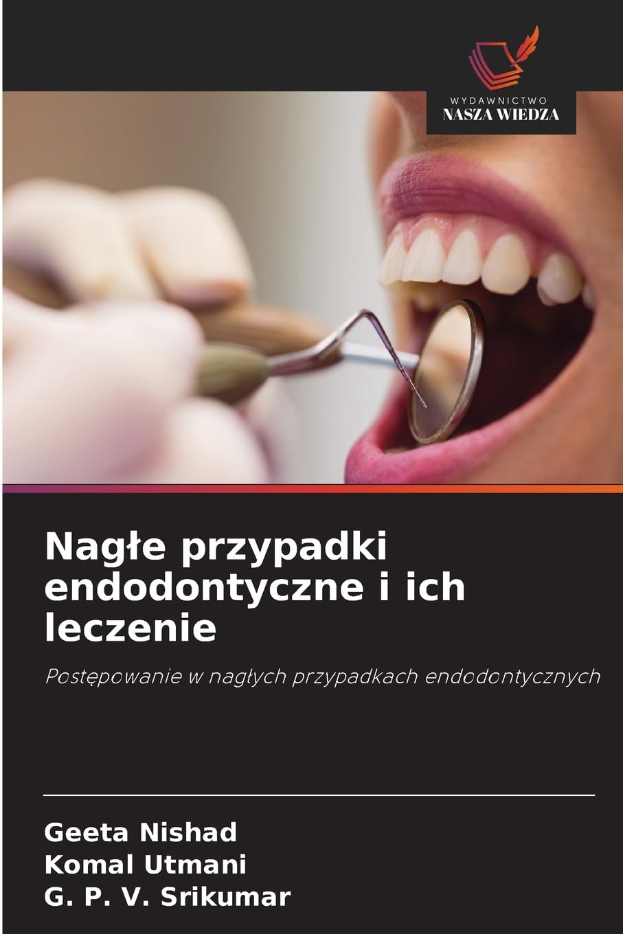 Nag¿e przypadki endodontyczne i ich leczenie Medicine