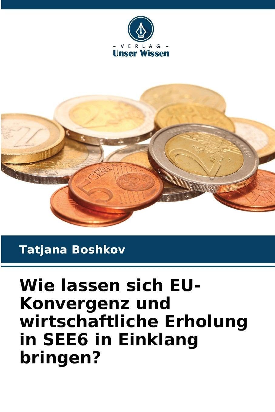 Wie lassen sich EU-Konvergenz und wirtschaftliche Erholung in SEE6 in Einklang bringen? Law