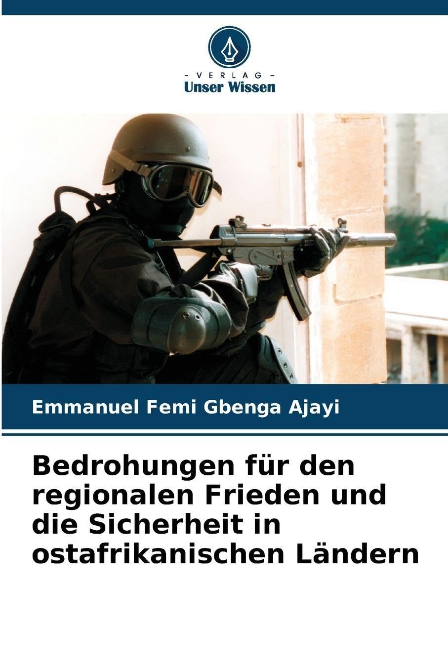 Bedrohungen für den regionalen Frieden und die Sicherheit in ostafrikanischen Ländern Law