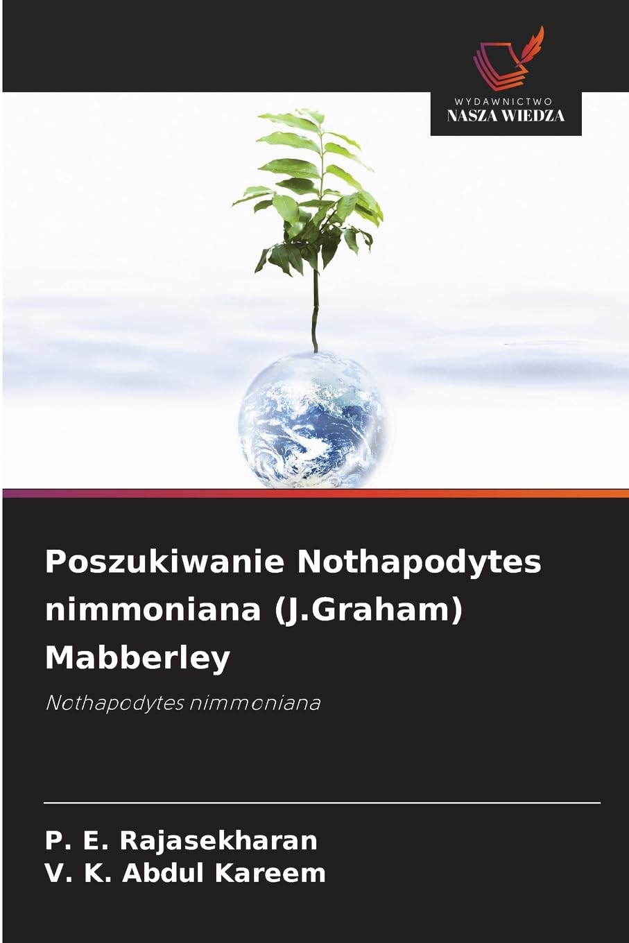 Poszukiwanie Nothapodytes nimmoniana (J.Graham) Mabberley Natural Sciences