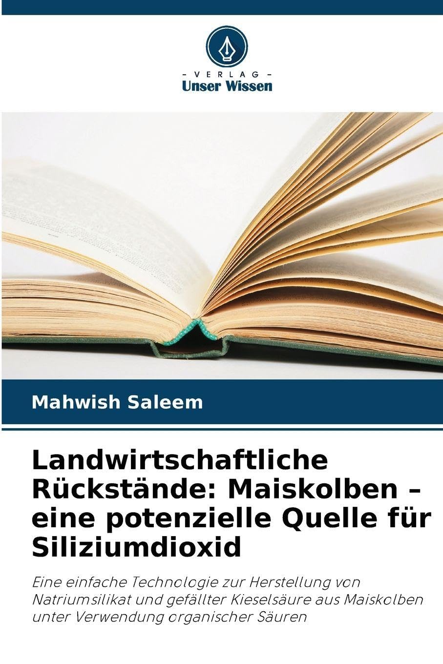 Landwirtschaftliche Rückstände: Maiskolben - eine potenzielle Quelle für Siliziumdioxid Business & Technology