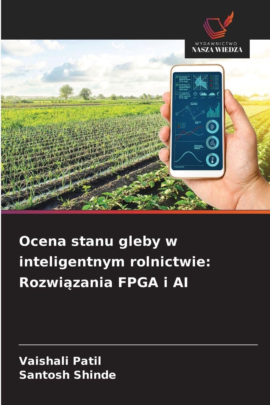 Ocena stanu gleby w inteligentnym rolnictwie: Rozwi¿zania FPGA i AI Business & Technology