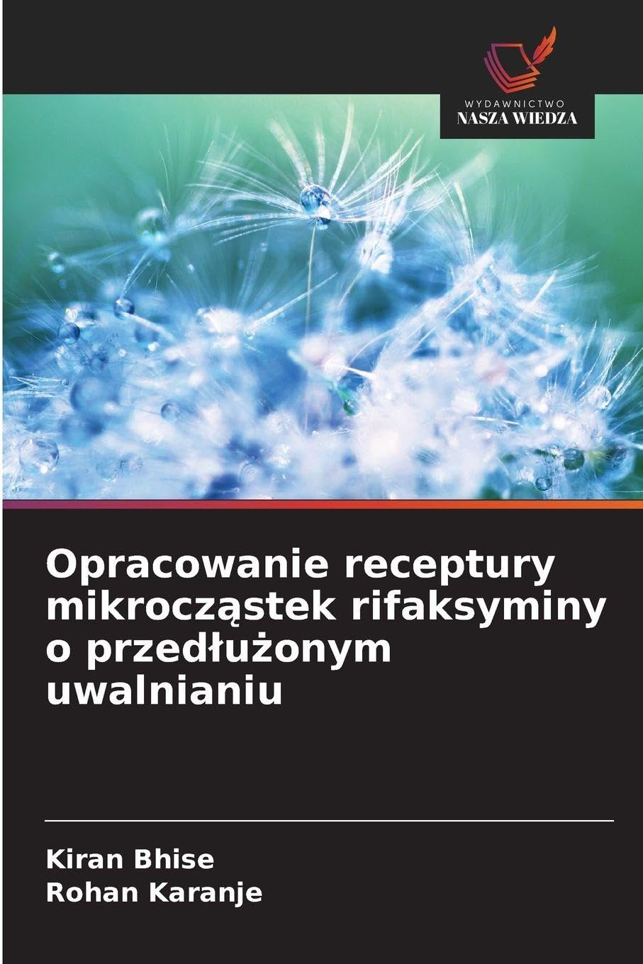 Opracowanie receptury mikrocz¿stek rifaksyminy o przed¿u¿onym uwalnianiu Medicine