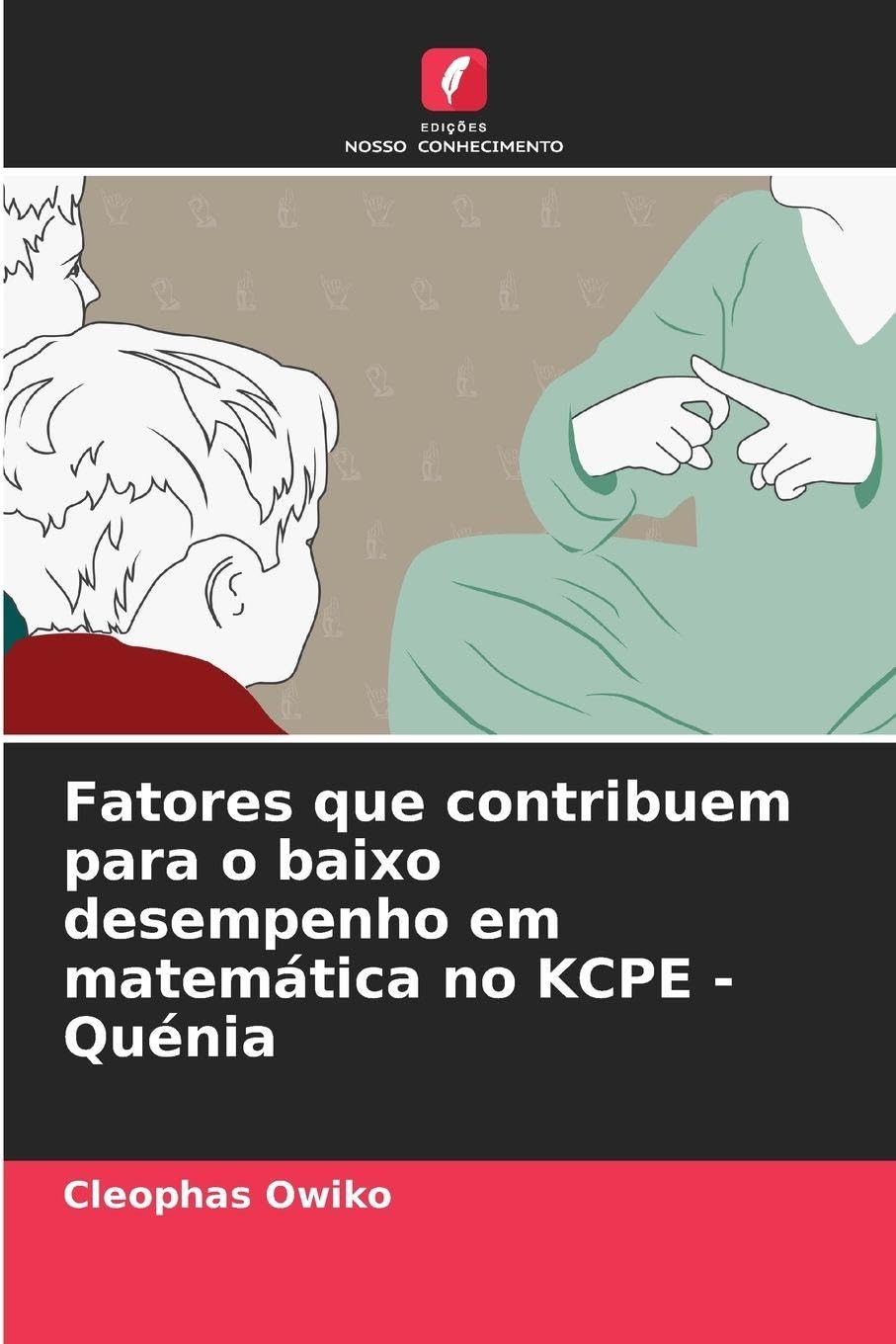 Fatores que contribuem para o baixo desempenho em matemática no KCPE - Quénia Business, Finance & Career