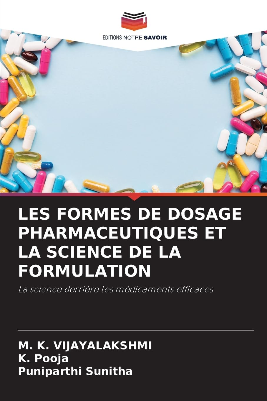 LES FORMES DE DOSAGE PHARMACEUTIQUES ET LA SCIENCE DE LA FORMULATION Medicine