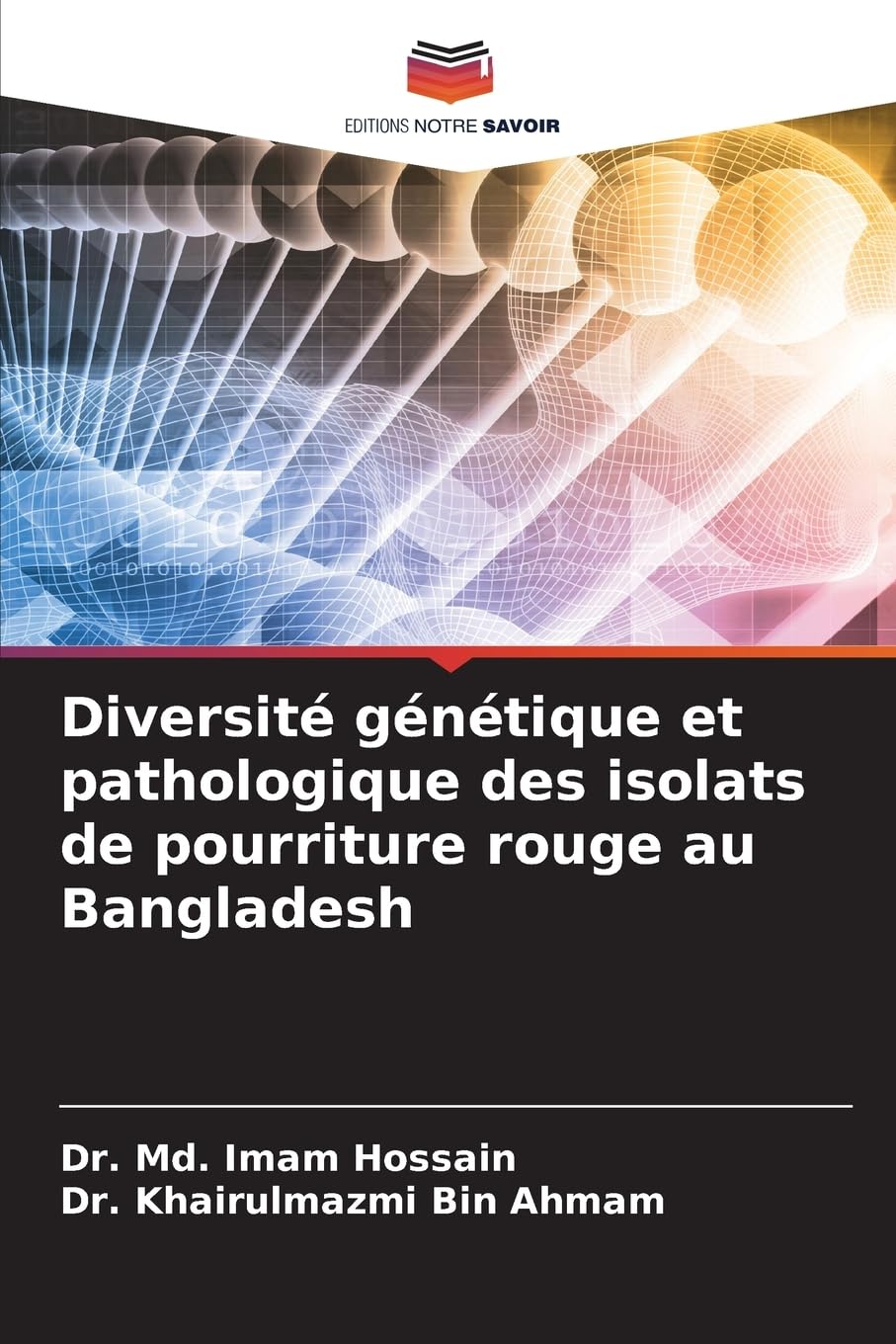 Diversité génétique et pathologique des isolats de pourriture rouge au Bangladesh Natural Sciences