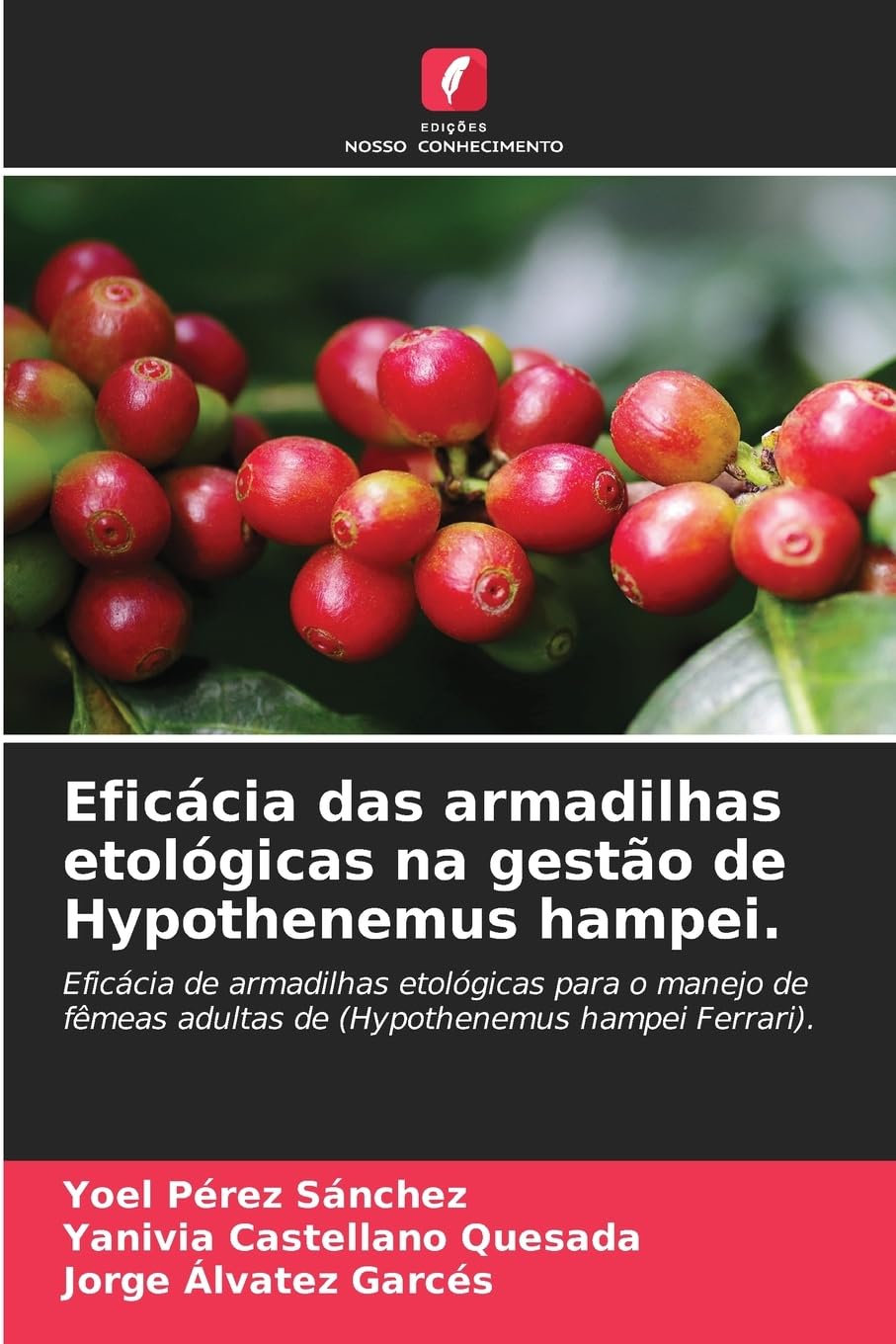 Eficácia das armadilhas etológicas na gestão de Hypothenemus hampei. Natural Sciences