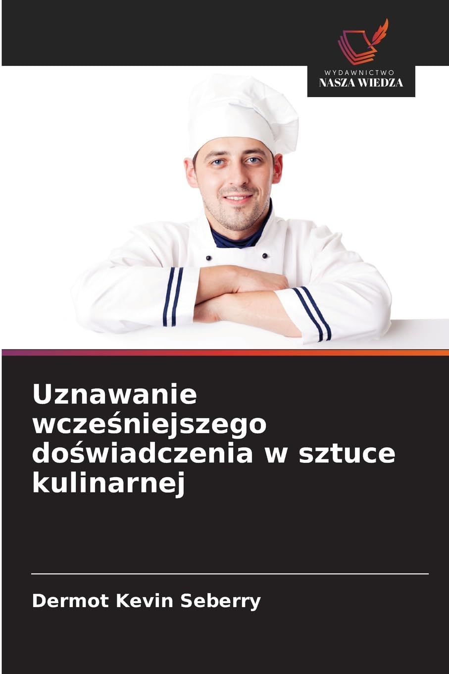 Uznawanie wcze¿niejszego do¿wiadczenia w sztuce kulinarnej Business, Finance & Career