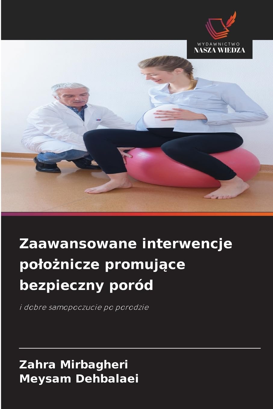 Zaawansowane interwencje po¿o¿nicze promuj¿ce bezpieczny poród Medicine