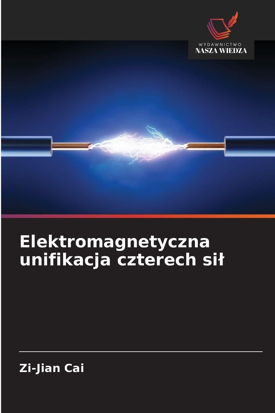 Elektromagnetyczna unifikacja czterech si¿ Natural Sciences