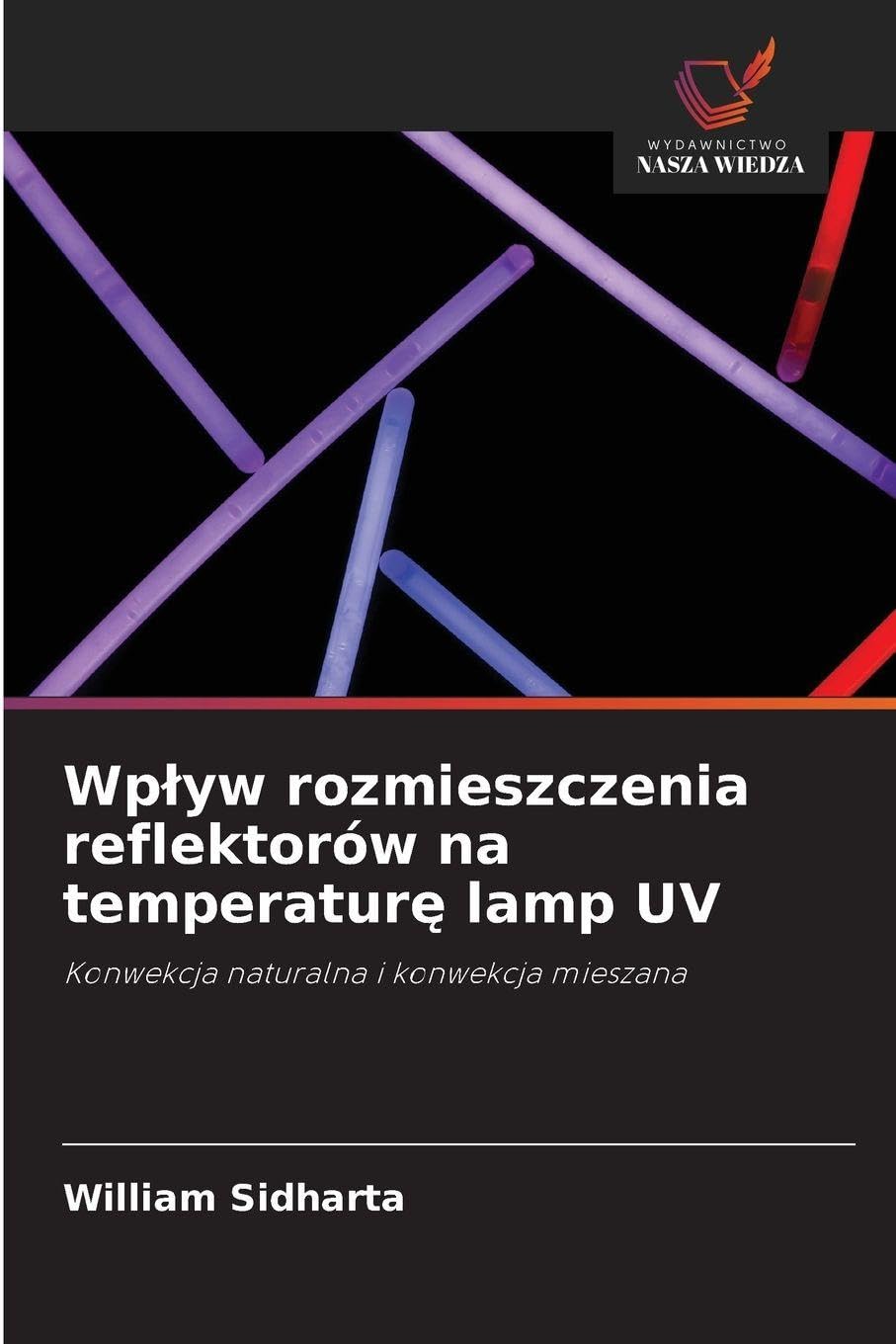 Wp¿yw rozmieszczenia reflektorów na temperatur¿ lamp UV Natural Sciences