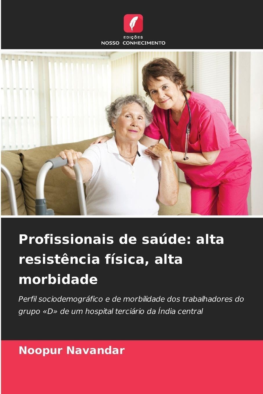Profissionais de saúde: alta resistência física, alta morbidade Medicine