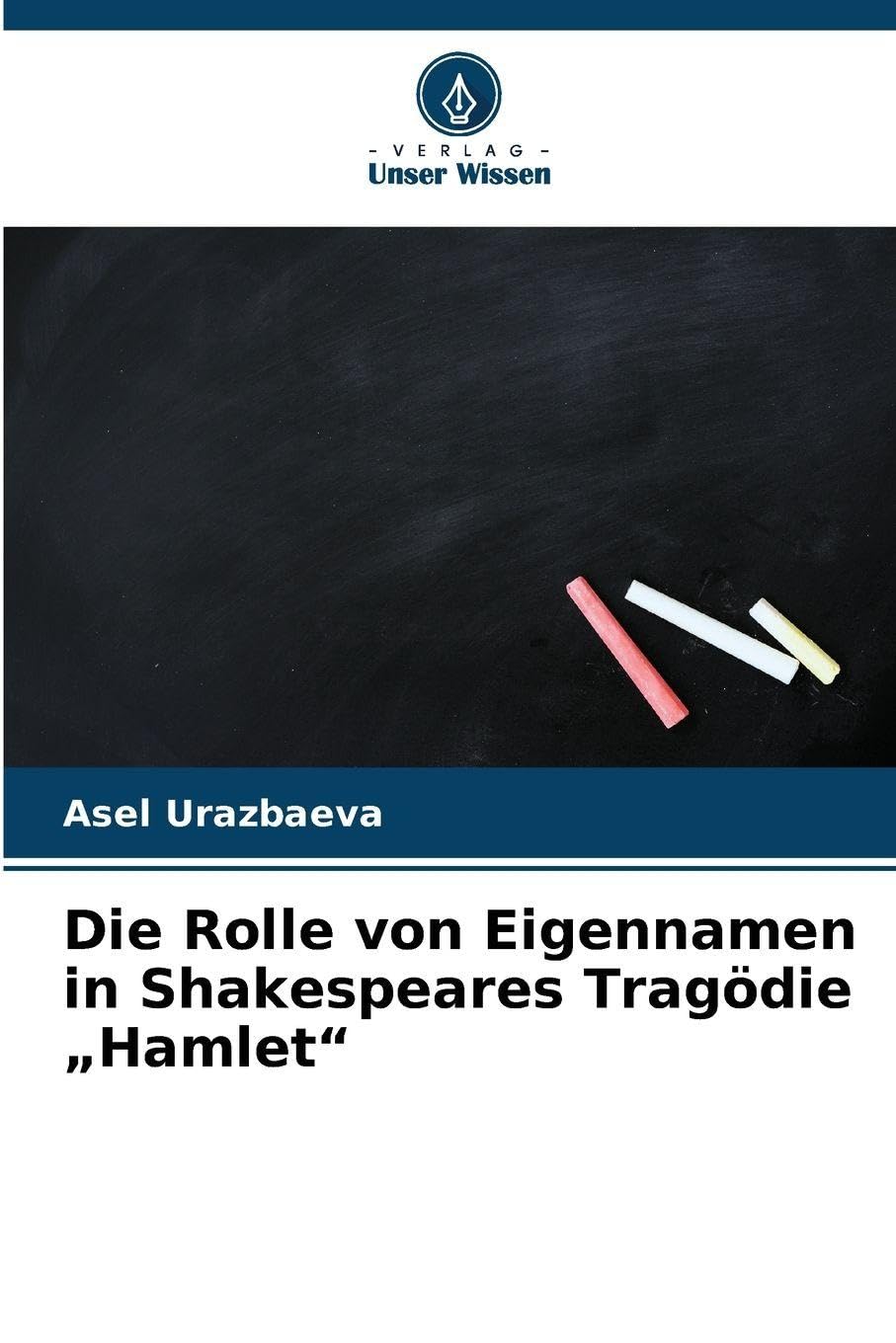 Die Rolle von Eigennamen in Shakespeares Tragödie "Hamlet" Social Sciences