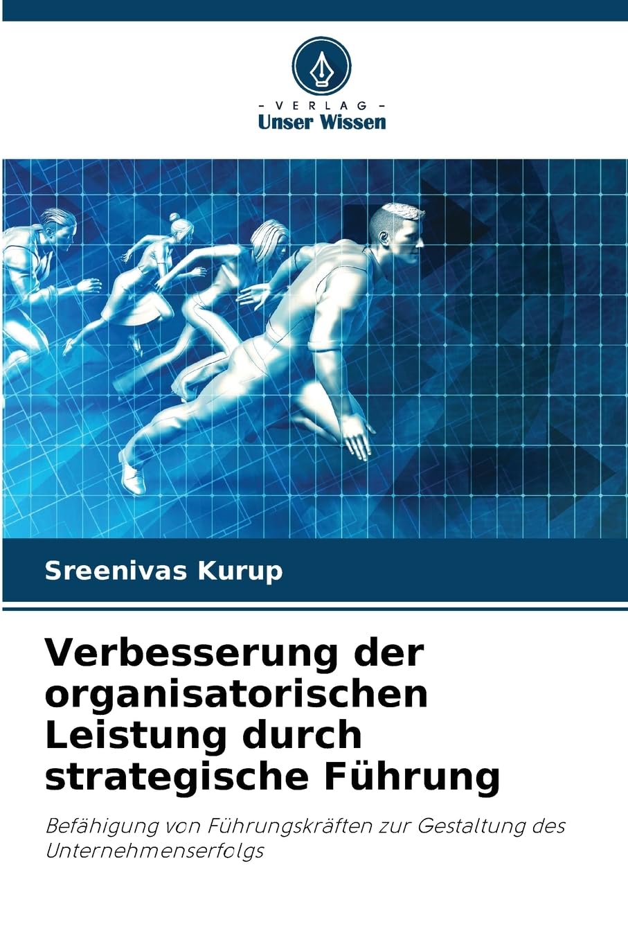 Verbesserung der organisatorischen Leistung durch strategische Führung Law