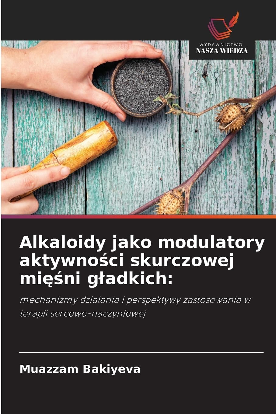 Alkaloidy jako modulatory aktywno¿ci skurczowej mi¿¿ni g¿adkich: Medicine