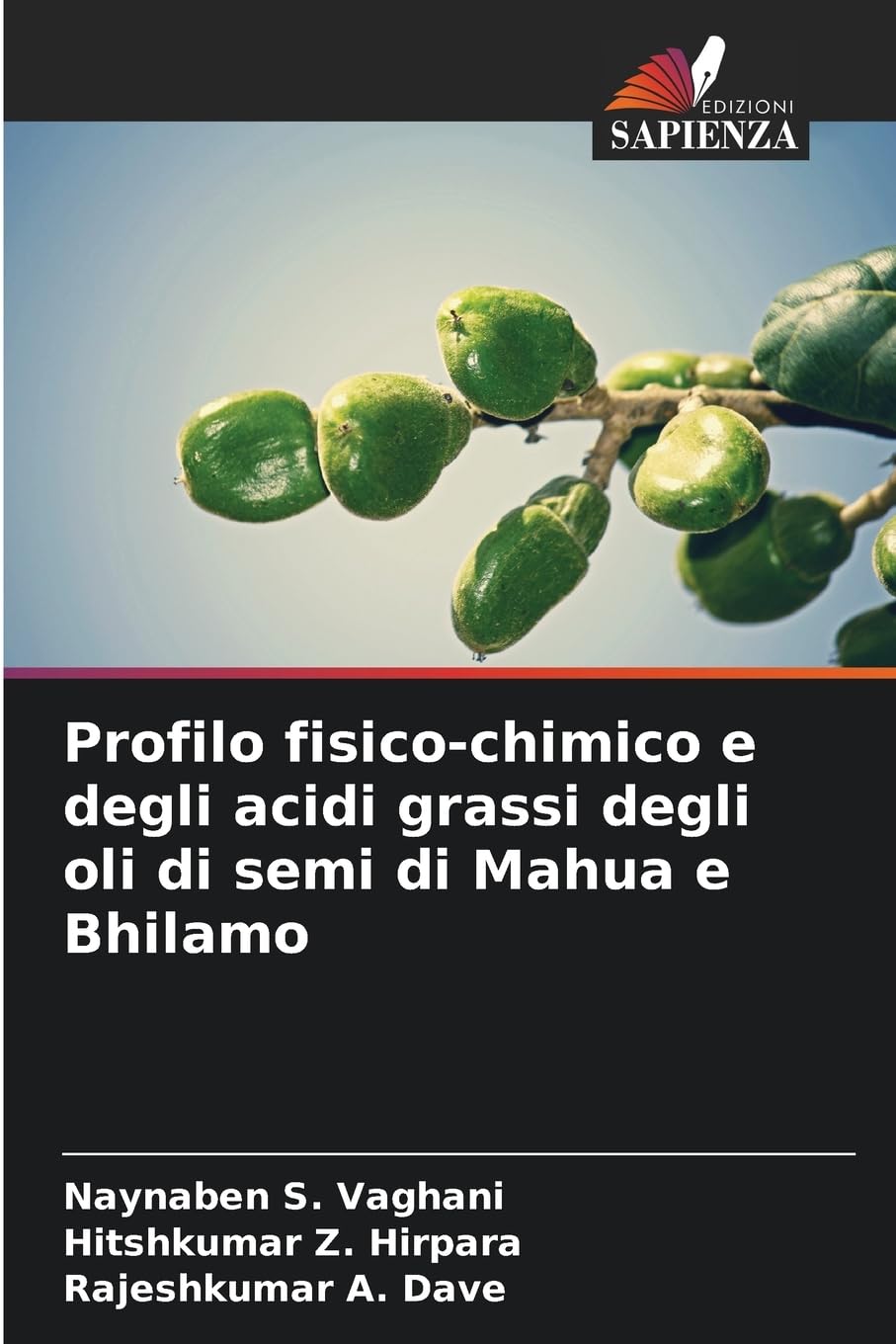 Profilo fisico-chimico e degli acidi grassi degli oli di semi di Mahua e Bhilamo Natural Sciences