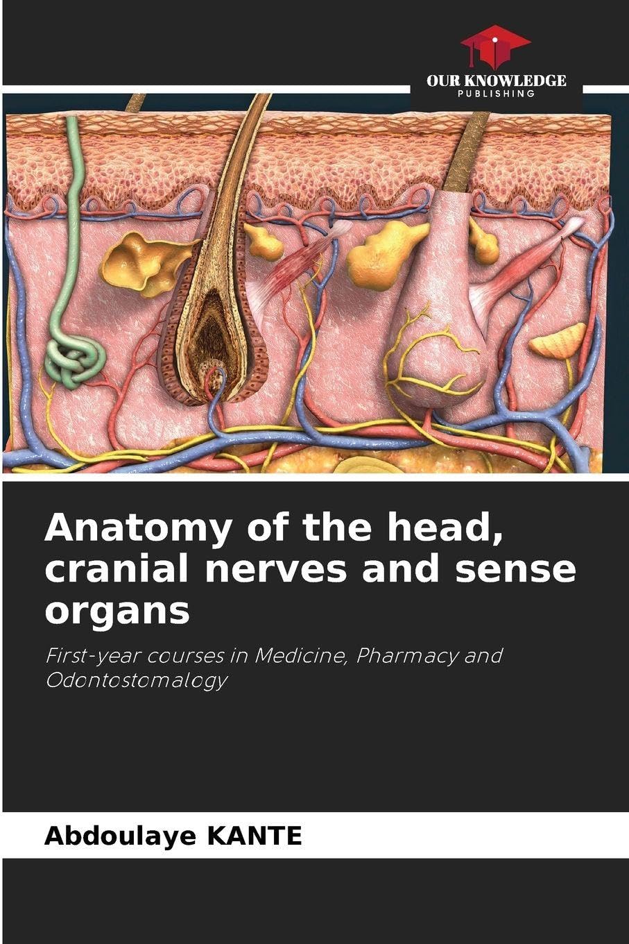 Anatomy of the head, cranial nerves and sense organs Medicine
