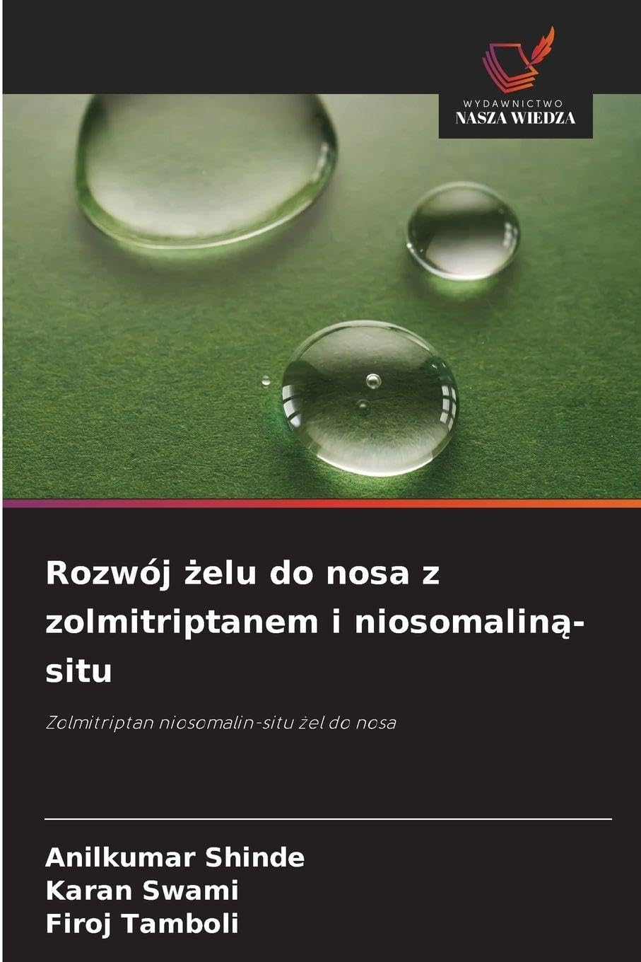 Rozwój ¿elu do nosa z zolmitriptanem i niosomalin¿-situ Medicine
