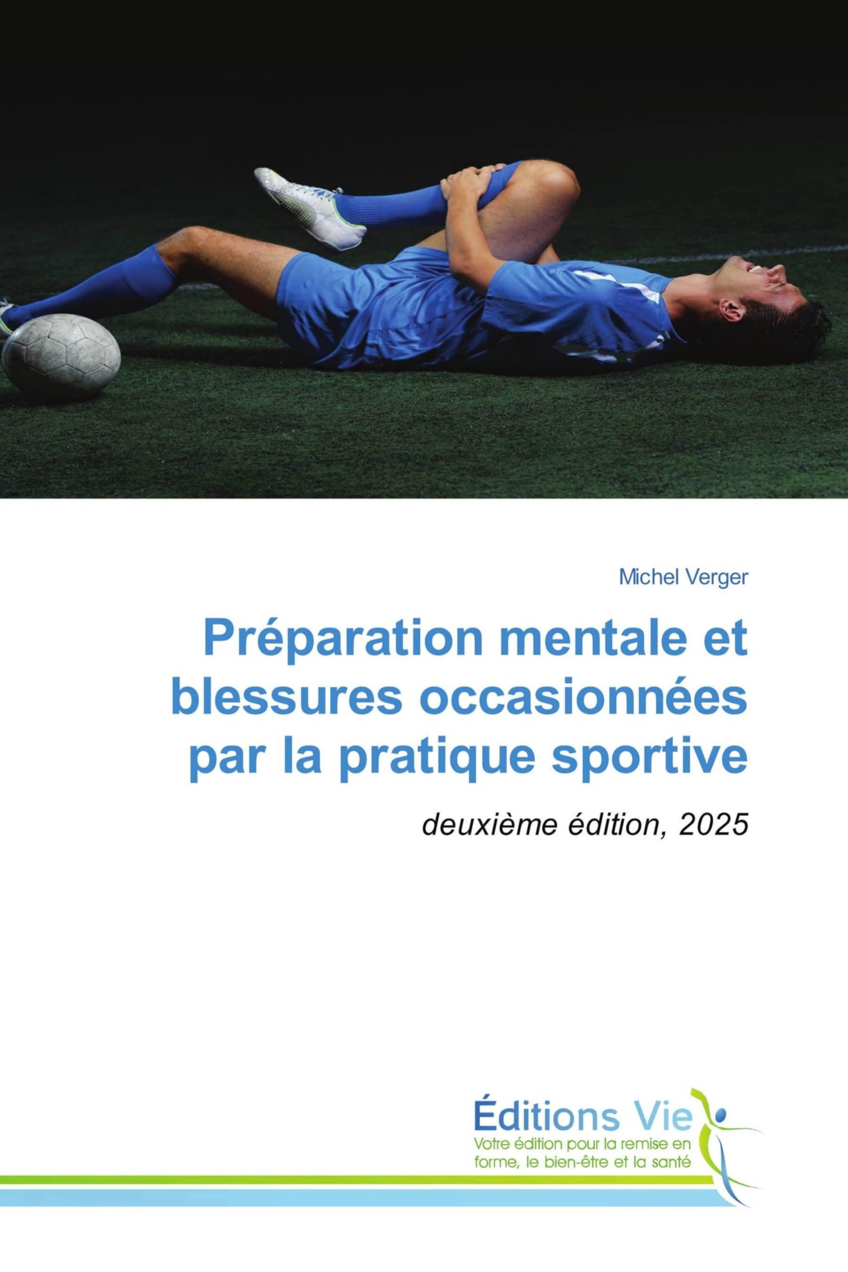 Préparation mentale et blessures occasionnées par la pratique sportive Leisure & Fun