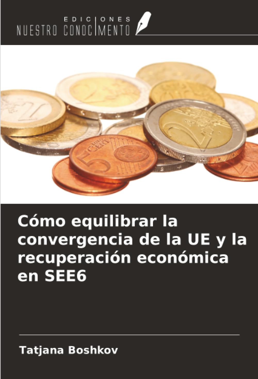 Cómo equilibrar la convergencia de la UE y la recuperación económica en SEE6 Law