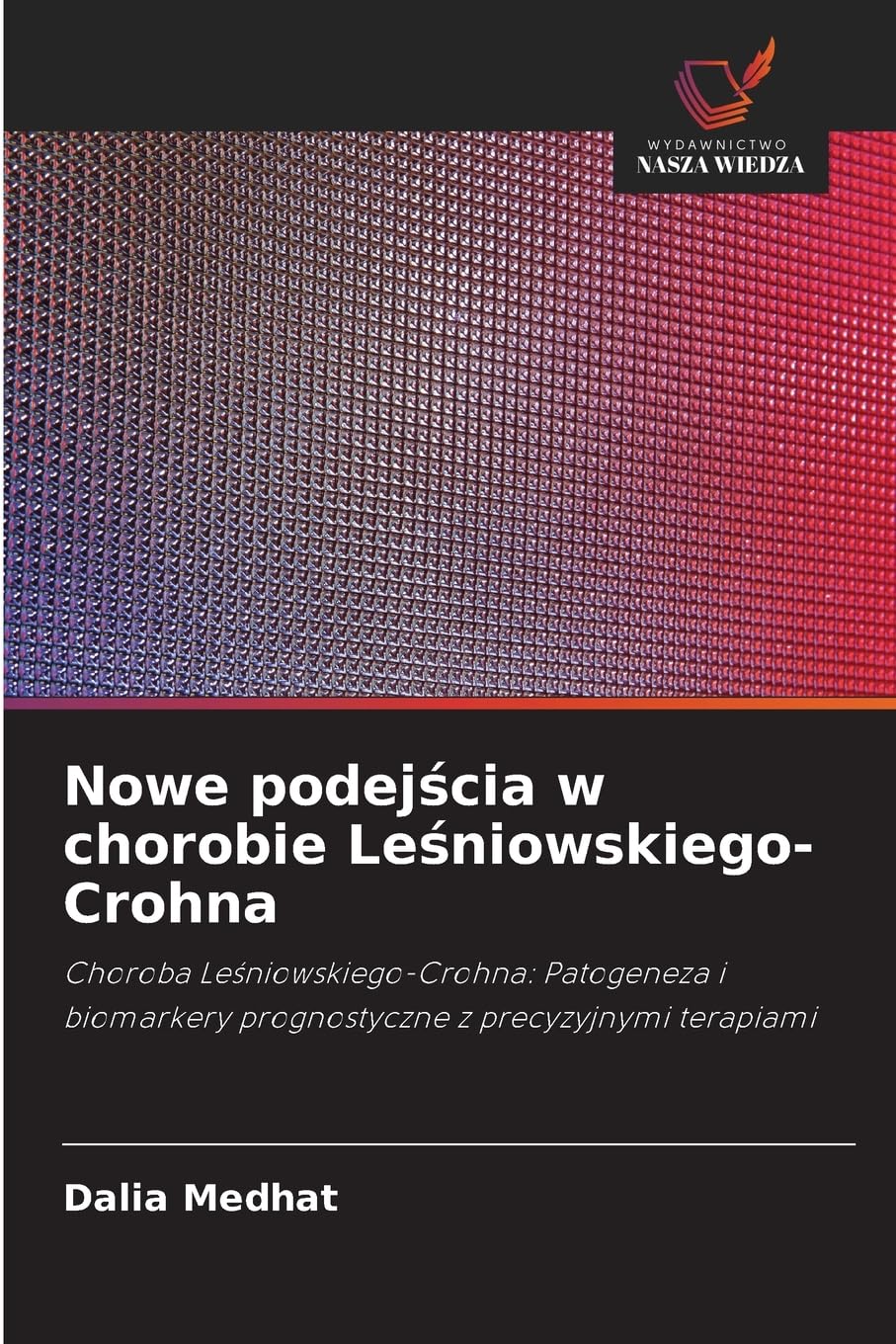 Nowe podej¿cia w chorobie Le¿niowskiego-Crohna Natural Sciences
