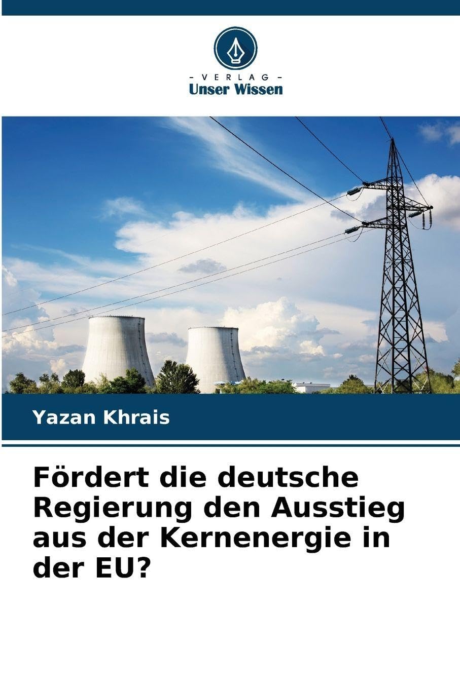 Fördert die deutsche Regierung den Ausstieg aus der Kernenergie in der EU? Law