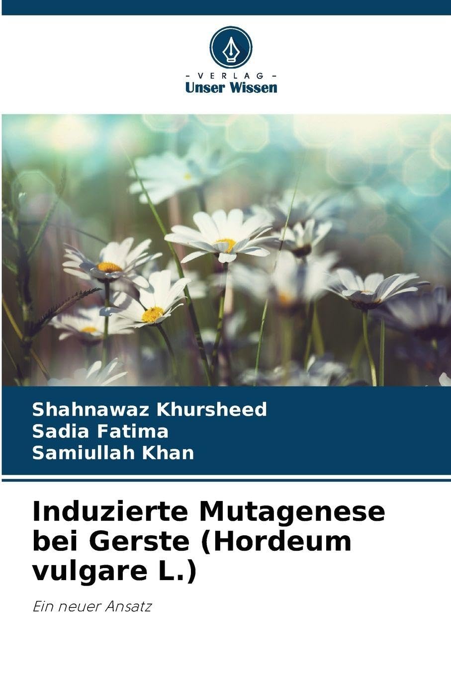 Induzierte Mutagenese bei Gerste (Hordeum vulgare L.) Natural Sciences