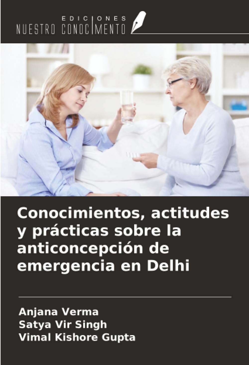 Conocimientos, actitudes y prácticas sobre la anticoncepción de emergencia en Delhi Medicine